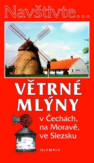 VĚTRNÉ MLÝNY V ČECHÁCH,NA MORAVĚ,VE SLEZSKU     NAVŠTIVTE...