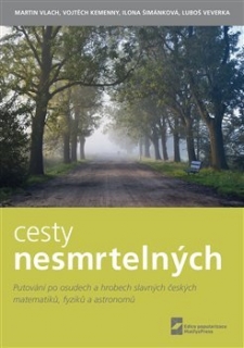 CESTY NESMRTELNÝCH(PUTOVÁNÍ PO OSUDECH A HROBECH...)