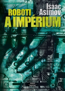 ROBOTI A IMPÉRIUM 4 ROBOTICKÝ CYKLUS