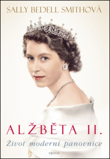 ALŽBĚTA II.-ŽIVOT MODERNÍ PANOVNICE