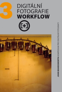 DIGITÁLNÍ FOTOGRAFIE-WORKFLOW    KOMPEDIUM PRO DIG.FOTOGRAFY