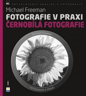 FOTOGRAFIE V PRAXI:ČERNOBÍLÁ FOTOGRAFIE
