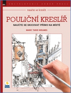 POULIČNÍ KRESLÍŘ  NAUČTE SE SKICOVAT PŘÍMO NA MÍSTĚ