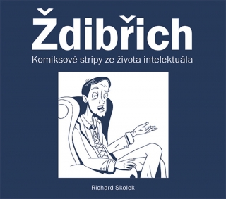 ŽDIBŘICH   KOMIKSOVÉ STRIPY ZE ŽIVOTA INTELEKTUÁLA