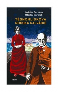 TĚSNOHLÍDKOVA NORSKÁ KALVÁRIE