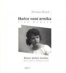 HOŘCE VONÍ ARNIKA.JINÁ ŠUMAVA    BITTER DUFTET ARNIKA...