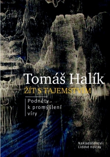 ŽÍT S TAJEMSTVÍM PODNĚTY K PROMÝŠLENÍ VÍRY