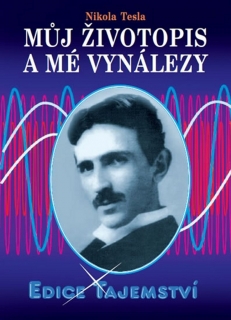 NIKOLA TESLA-MŮJ ŽIVOTOPIS A VYNÁLEZY