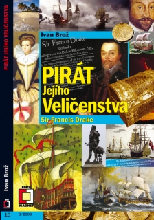 PIRÁT JEJÍHO VELIČENSTVA SIR FRANCIS DRAKE  MAGNET 10