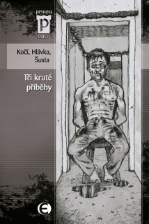 TŘI KRUTÉ PŘÍBĚHY