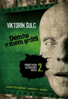 DÉMON V MÉM SRDCI 2 PANOPTIKUM SEXUÁLNÍCH VRAŽD