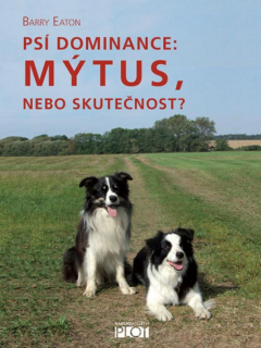 PSÍ DOMINANCE: MÝTUS NEBO SKUTEČNOST?