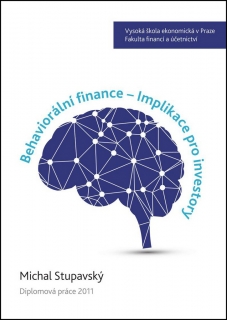 BEHAVIORÁLNÍ FINANCE-IMPLIKACE PRO INVESTORY