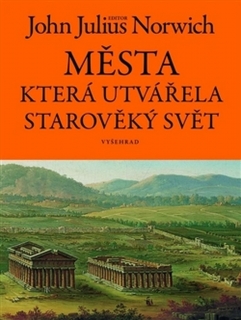 MĚSTA,KTERÁ UTVÁŘELA STAROVĚKÝ SVĚT