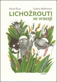 LICHOŽROUTI SE VRACEJÍ /2.VYD./    IL.MIKLÍNOVÁ GALINA