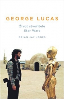 GEORGE LUCAS-ŽIVOT STVOŘITELE STAR WARS