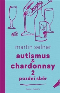AUTISMUS & CHARDONNAY 2 POZDNÍ SBĚR