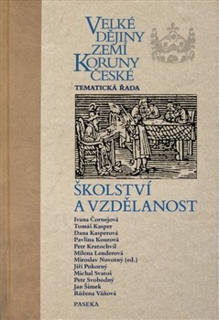VELKÉ DĚJINY ZEMÍ KORUNY ČESKÉ-ŠKOLSTVÍ