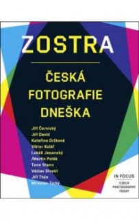 ZOSTRA  (ČESKÁ FOTOGRAFIE DNEŠKA)