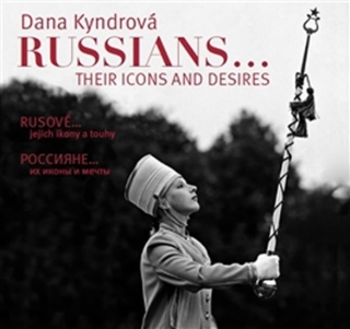 RUSOVÉ/RUSSIANS   JEJICH IKONY A TOUHY