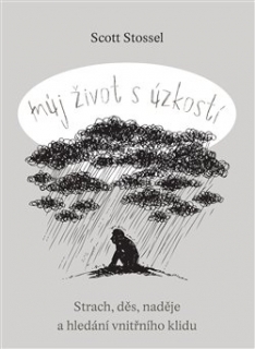 MŮJ ŽIVOT S ÚZKOSTÍ