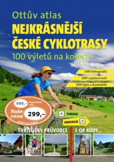 NEJKRÁSNĚJŠÍ ČESKÉ CYKLOTRASY-100 VÝLETŮ NA KOLECH