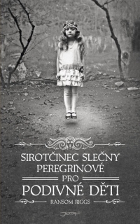SIROTČINEC 1 SLEČNY PEREGRINOVÉ PRO PODIVNÉ DĚTI