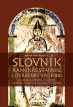 SLOVNÍK RANĚKŘESŤANSKÉ LITERATURY VÝCHODU