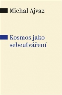 KOSMOS JAKO SEBEUTVÁŘENÍ