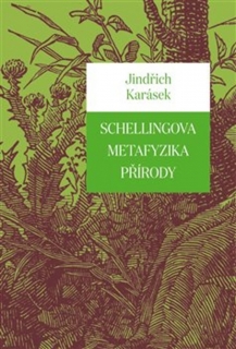 SCHELLINGOVA METAFYZIKA PŘÍRODY