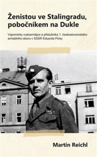 ŽENISTOU VE STALINGRADU,POBOČNÍKEM NA DUKLE
