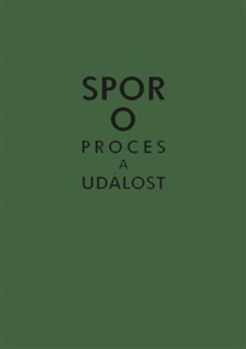 SPOR O PROCES A UDÁLOST