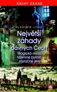 NEJVĚTŠÍ ZÁHADY DÁVNÝCH ČECH