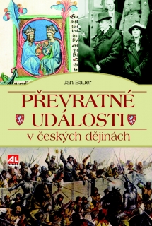 PŘEVRATNÉ UDÁLOSTI V ČESKÝCH DĚJINÁCH