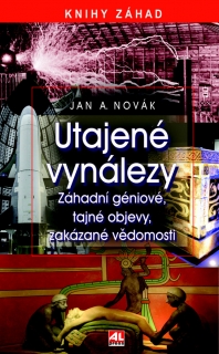 UTAJENÉ VYNÁLEZY-ZÁHADNÍ GÉNIOVÉ,TAJNÉ OBJEVY,ZAKÁZANÉ...