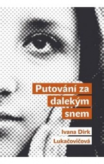 PUTOVÁNÍ ZA DALEKÝM SNEM