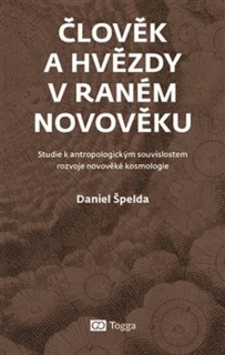 ČLOVĚK A HVĚZDY V RANÉM NOVOVĚKU
