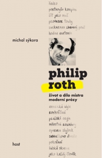 PHILIP ROTH - ŽIVOT A DÍLO MISTRA MODERN