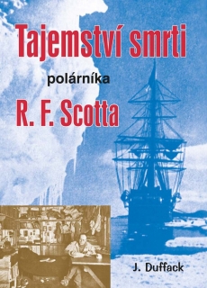 TAJEMSTVÍ SMRTI POLÁRNÍKA R. F. SCOTTA