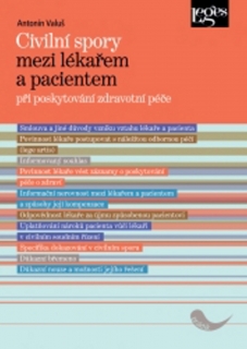 CIVILNÍ SPORY MEZI LÉKAŘEM A PACIENTEM PŘI POSKYTOVÁNÍ ZD.P