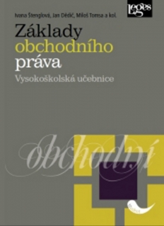ZÁKLADY OBCHODNÍHO PRÁVA  VYSOKOŠKOLSKÁ UČEBNICE