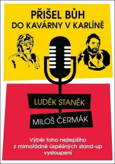 PŘIŠEL BŮH DO KAVÁRNY V KARLÍNĚ...