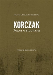 KORCZAK   POKUS O BIOGRAFII