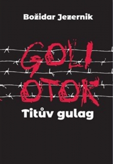 GOLI OTOK – TITŮV GULAG
