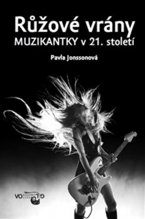 RŮŽOVÉ VRÁNY   MUZIKANTKY V 21.STOLETÍ