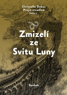 ZMIZELÍ ZE SVITU LUNY 2  PRJÍT ZRCADLEM