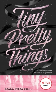 TINY PRETTY THINGS (KRASOTINKY 1)