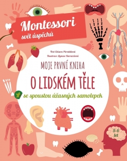 MOJE PRVNÍ KNIHA O LIDSKÉM TĚLE: MONTESS