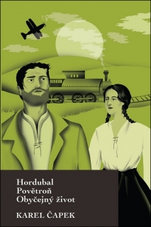 HORDUBAL, POVĚTROŇ, OBYČEJNÝ ŽIVOT
