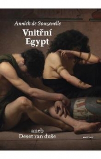 VNITŘNÍ EGYPT ANEB DESET RAN DUŠE